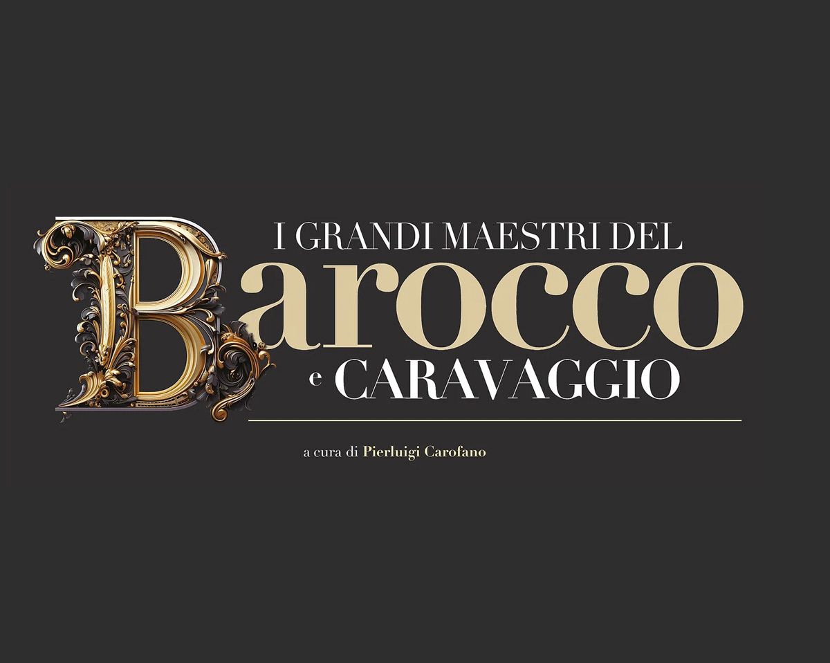 Pierluigi Carofano I Grandi Maestri Del Barocco E Caravaggio Il