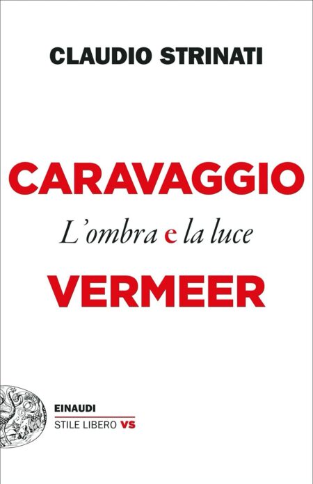 Claudio Strinati, Caravaggio e Vermeer