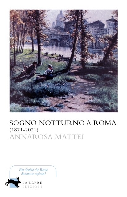 Annarosa Mattei, Sogno notturno a Roma