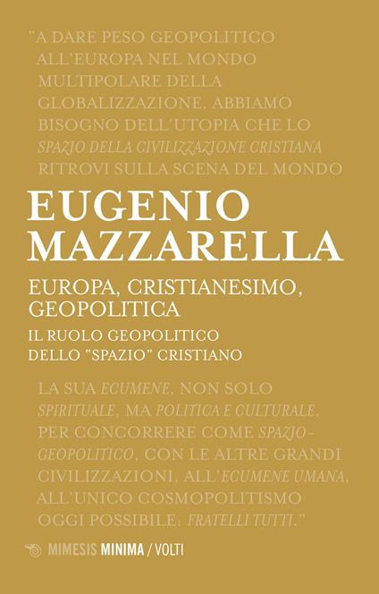 Eugenio Mazzarella. Europa, cristianesimo, geopolitica. Mimesis Edizioni.