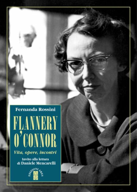 Flannery O'Connor. Fernanda Rossini. Edizioni Ares.