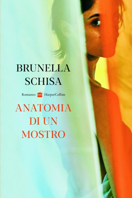 Brunella Schisa. Anatomia di un mostro. Harper & Collins.