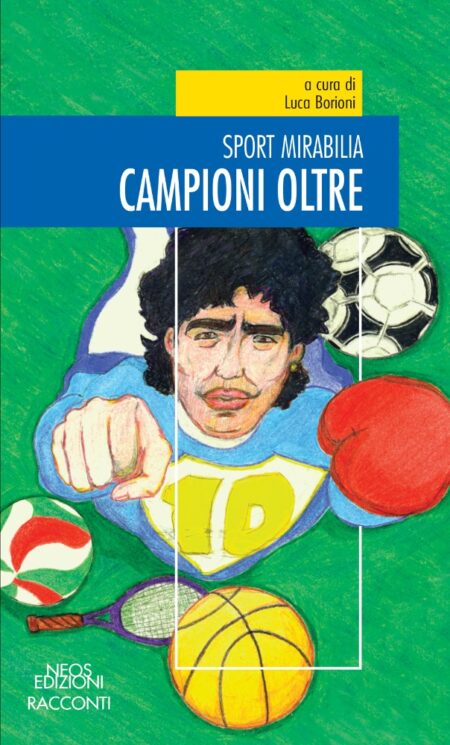 Luca Borioni "Campioni oltre" Neos Edizioni