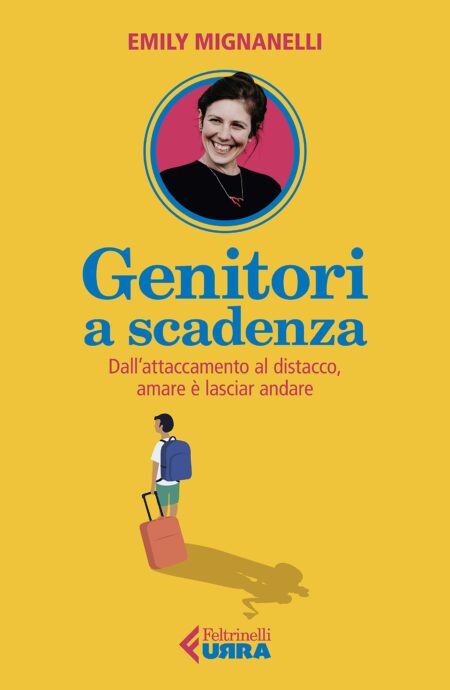 Emily Mignanelli. Genitori a scadenza. Urra Feltrinelli.