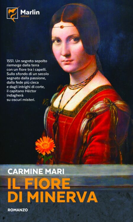 Carmine Mari. Il fiore di Minerva. Marlin Editore.