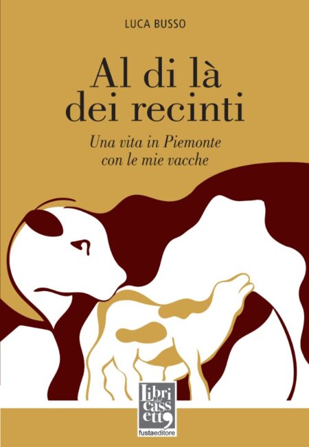 Luca Busso. Al di là dei recinti. Fusta Editore.