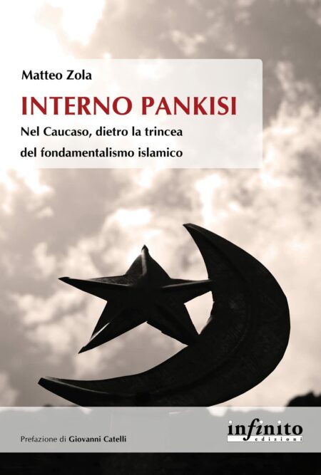 Matteo Zola. Interno Pankisi. Infinito Edizioni.