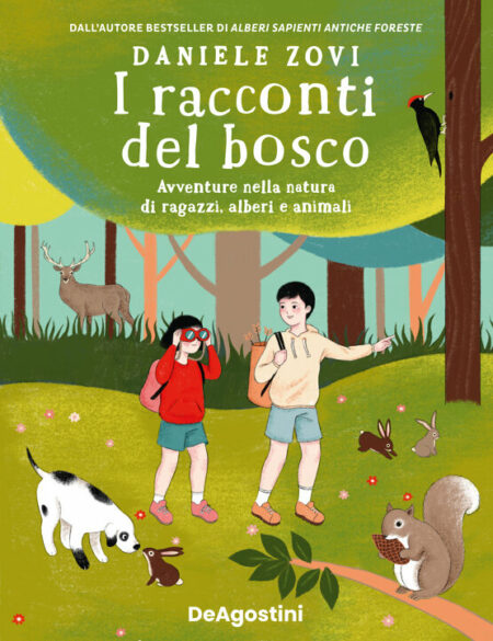 Daniele Zovi. I racconti del bosco. DeAgostini.