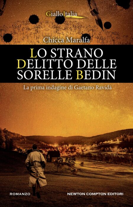 Chicca Maralfa. Lo strano delitto delle sorelle Bedin. Newton Compton Editore.