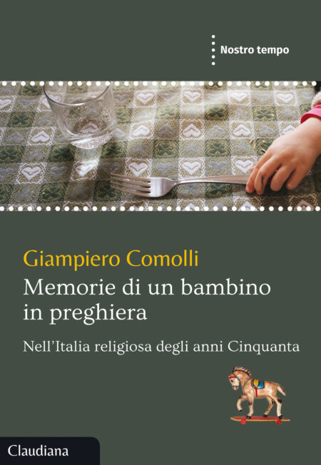 Giampiero Comolli. Memorie di un bambino in preghiera. Claudiana Editrice.