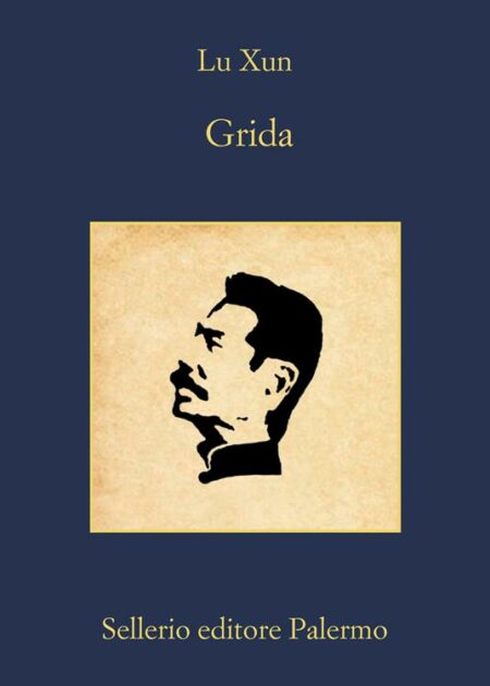 Nicoletta Pesaro, traduttrice di "Grida" Lu Xun. Sellerio Editore.