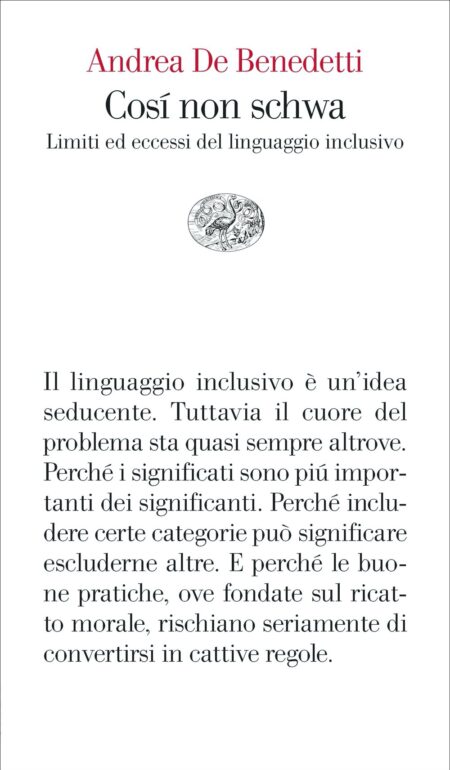 Andrea De Benedetti. Così non schwa. Einaudi Editore