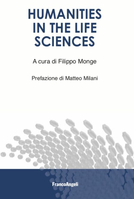 Filippo Monge. Humanities in the life sciences. FrancoAngeli