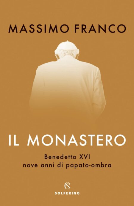 Massimo Franco. Il monastero. Solferino Libri