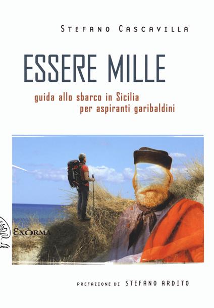 Stefano Cascavilla. Essere mille. Exòrma Edizioni