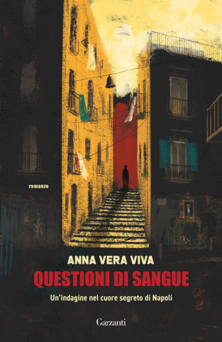 Anna Vera Viva. Questioni di sangue. Garzanti Editore