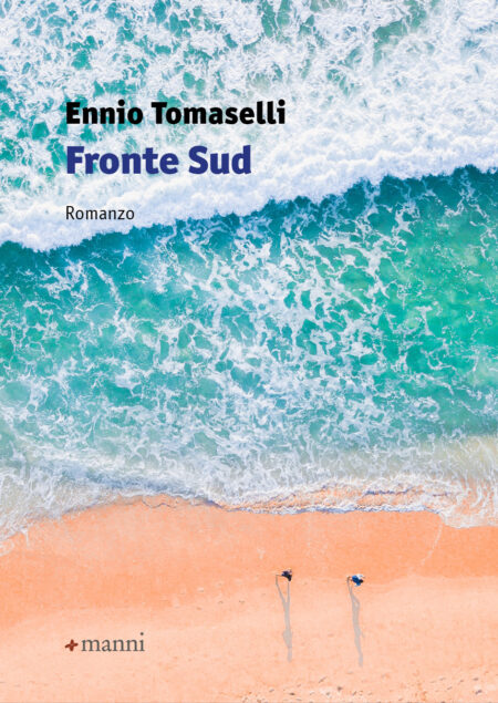 Ennio Tomaselli. Fronte sud. Manni Editori