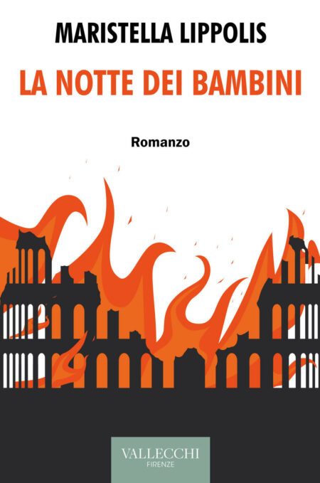 Maristella Lippolis. La notte dei bambini. Vallecchi Firenze