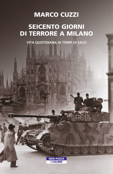 Marco Cuzzi. Seicento giorni di terrore a Milano. Neri Pozza