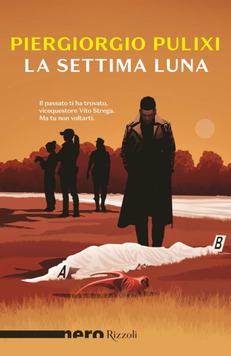 Piergiorgio Pulixi. La settima luna. Rizzoli Editore