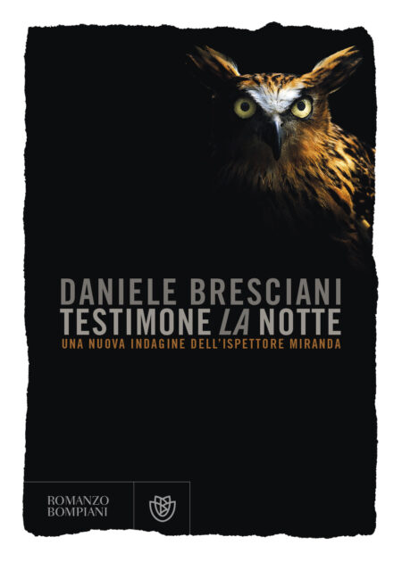Daniele Bresciani. Testimone la notte. Bompiani Editore
