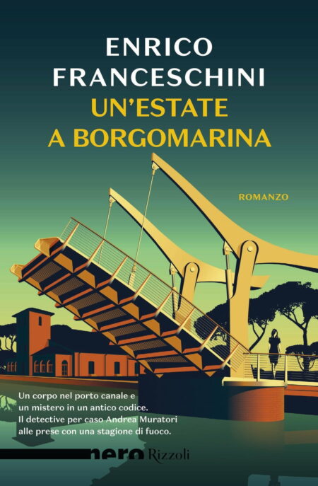 Enrico Franceschini. Un'estate a Borgomarina. Rizzoli