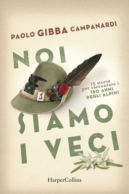 Paolo Gibba Campanardi. Noi siamo i veci. HarperCollins