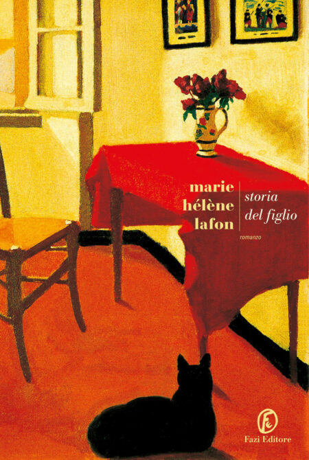 Antonella Conti. Storia del figlio. Marie Hélène Lafon. Fazi Editore
