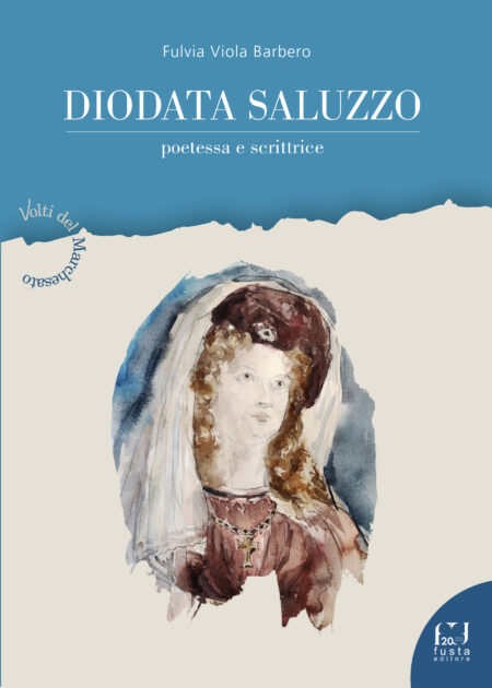 Fulvia Viola Barberto. Diodata Saluzzo. Fusta Editore