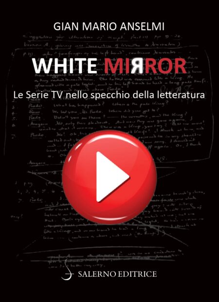 Gian Mario Anselmi. White mirror. Salerno Editrice