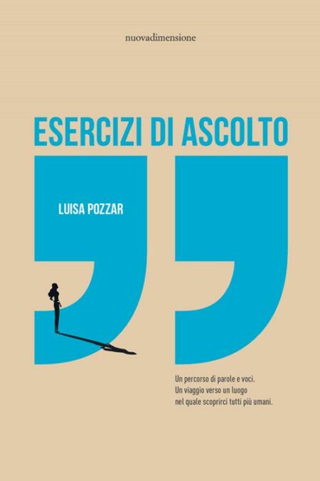 Luisa Pozzar. Esercizi di ascolto. nuovadimensione