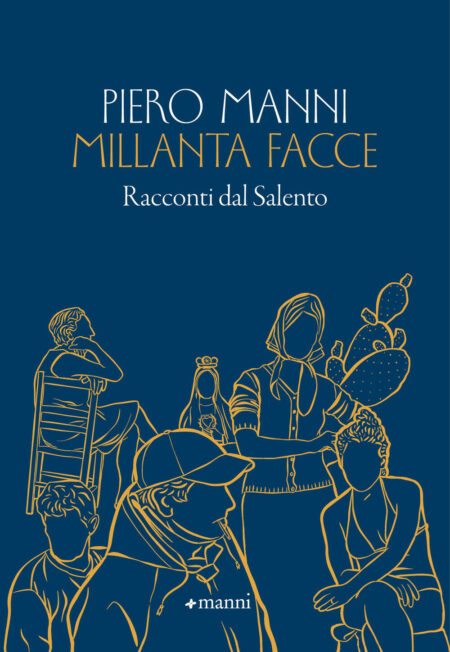 Piero Manni. Millanta facce. Manni Editori