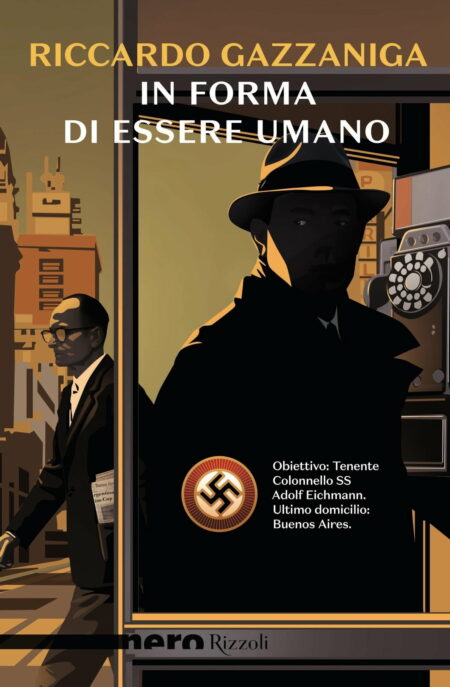 Riccardo Gazzaniga. In forma di essere umano. Rizzoli Editore