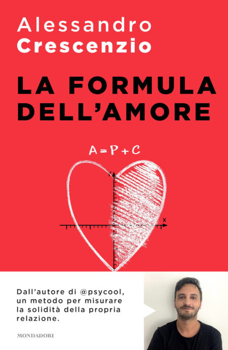 Alessandro Crescenzio. La formula dell'amore. Mondadori
