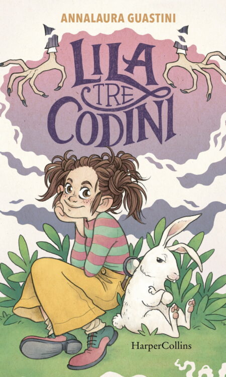 Annalaura Guastini. Lila tre codini. HarperCollins