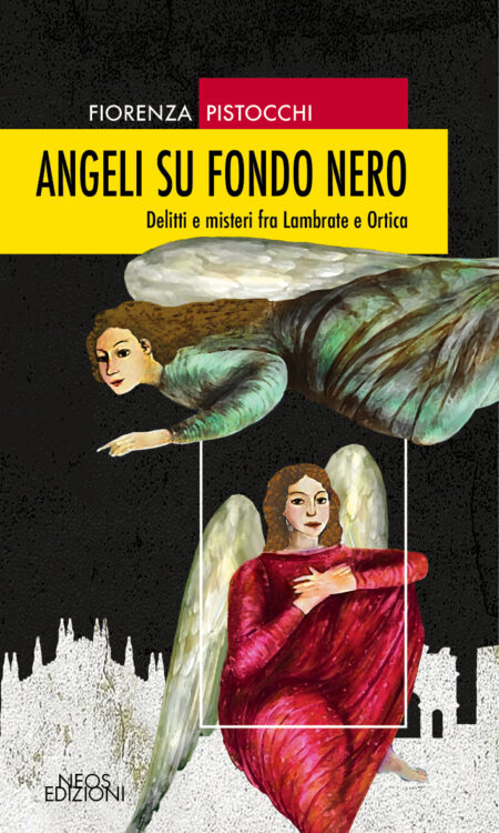 Fiorenza Pistocchi. Angeli su fondo nero. Neos Edizioni