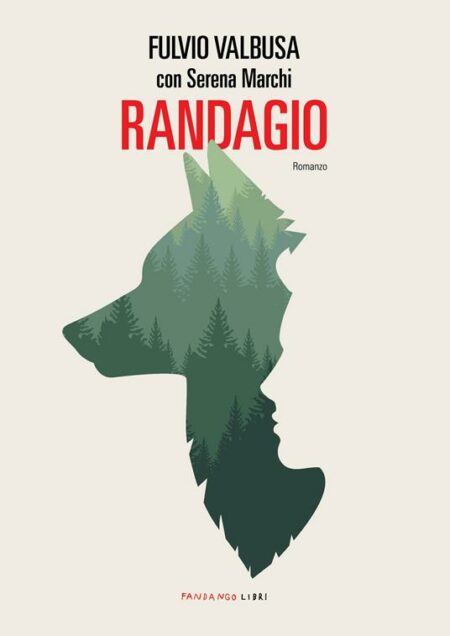 Fabio Valbusa con Serena Marchi. Randagio. Fandango Libri