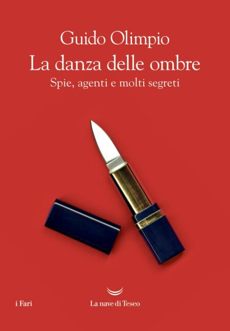 Guido Olimpio. La danza delle ombre. La nave di Teseo