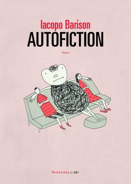 Iacopo Barison. Autofiction. Fandango Libri