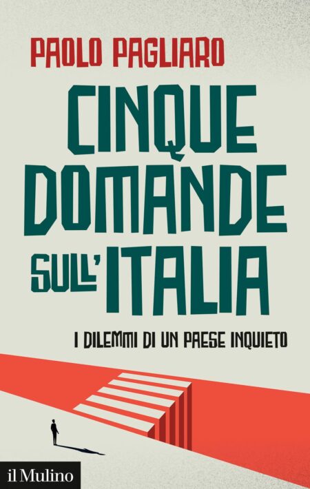 Paolo Pagliaro. Cinque domande sull'Italia. Il Mulino