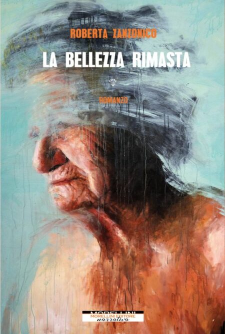 Roberta Zanzonico. La bellezza rimasta. Morellini Editore