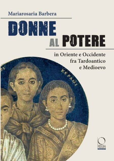 Mariarosaria Barbera. Donne al potere. Officina Libraria