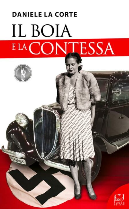 Daniele La Corte. Il boia e la contessa. Fusta Editore