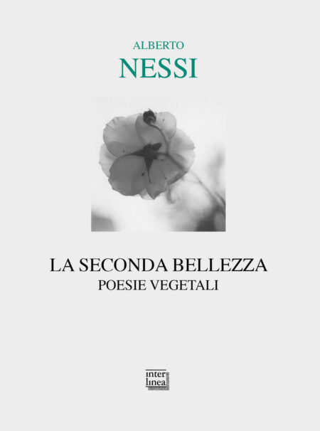 Alberto Nessi. La seconda bellezza. Interlinea Edizioni