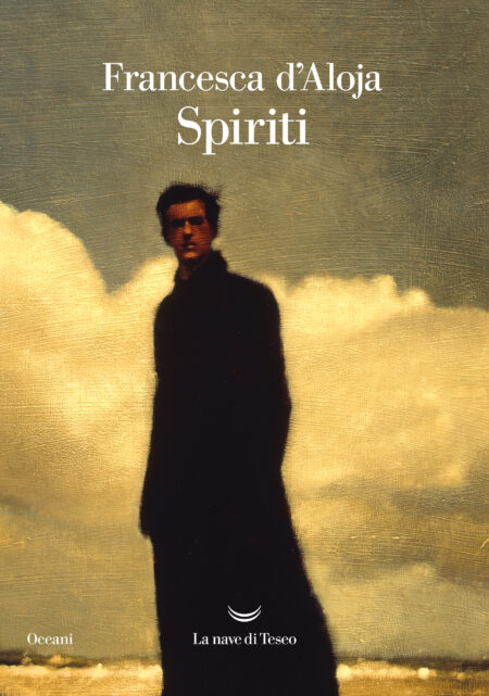 Francesca D'Aloja. Spiriti. La nave di Teseo