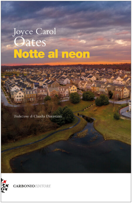 Joyce Carol Oates Notte al neon Carbonio Editore