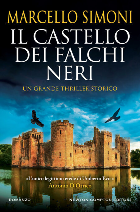 Marcello Simoni. Il castello dei falchi neri. Newton Compton