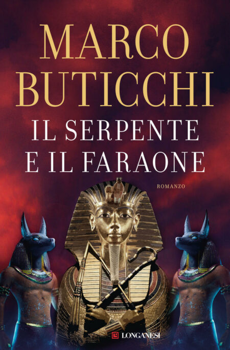 Marco Buticchi. Il serpente e il faraone. Longanesi Editore