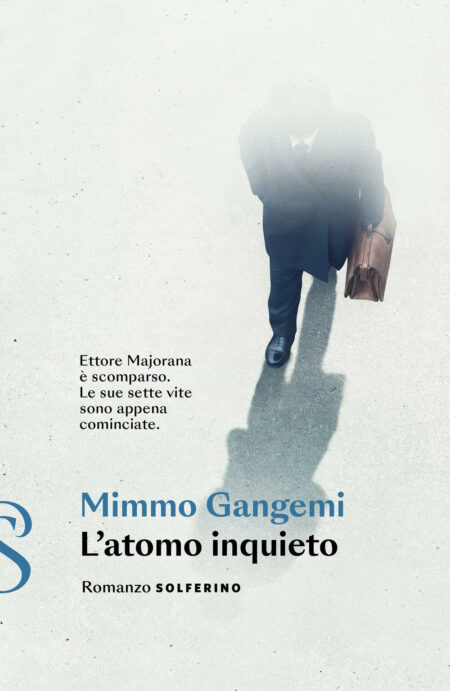 Mimmo Gangemi. L'atomo inquieto. Solferino Libri