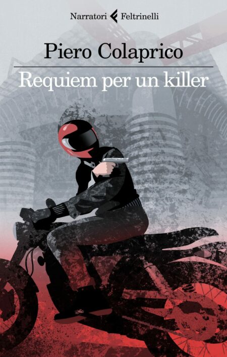 Piero Colaprico. Requiem per un killer. Feltrinelli Editore